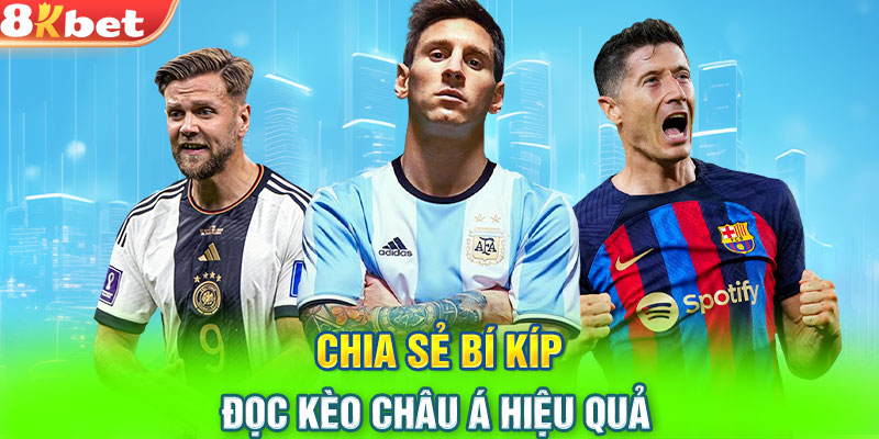 Chia sẻ bí kíp đọc kèo châu Á hiệu quả